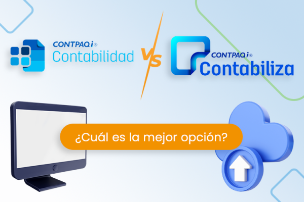 Contpaqi Contabilidad vs Contpaqi Contabiliza ¿Cuál es mejor?
